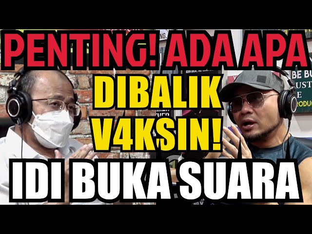 Deddy Corbuzier Ngobrol Bareng Idi Urgensi Dan After Effect Vaksin